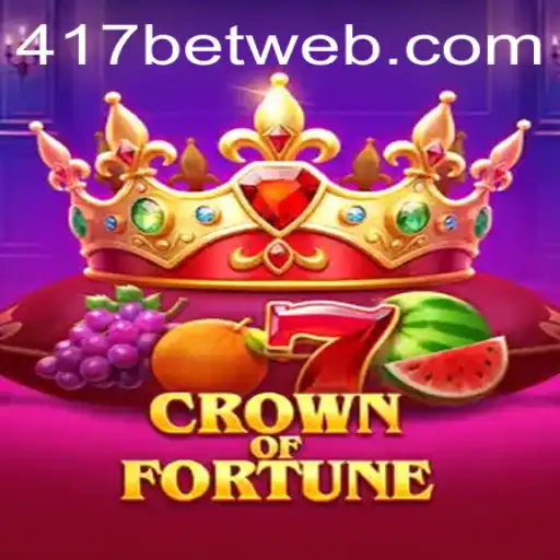 Discover the Thrilling World of CrownofFortune at 417bet.com