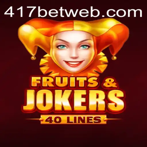 Explore the Exciting World of FruitsAndJokers40 on 417bet.com