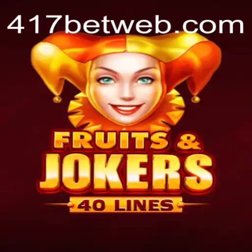 Explore the Exciting World of FruitsAndJokers40 on 417bet.com